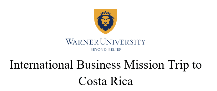 WU’s International Business Mission Trip to Costa Rica